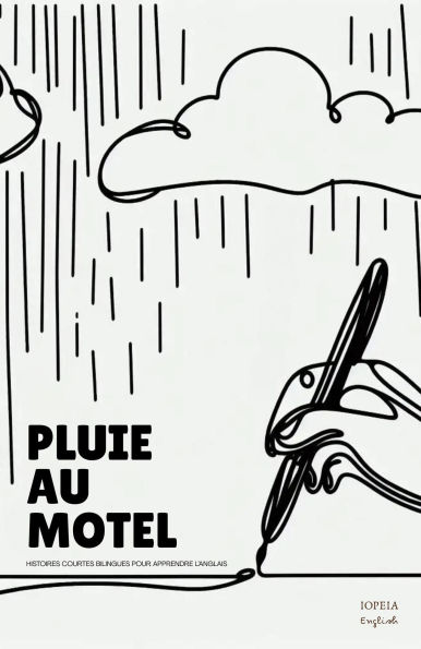 Pluie Au Motel: Histoires Courtes Bilingues Pour Apprendre L'Anglais