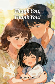 Title: Thank you, Thank you!, Author: Ka po Leung