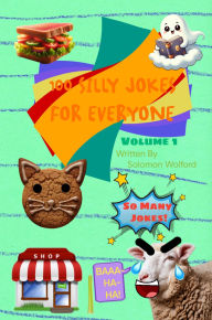 Title: 100 Silly Jokes For Everyone: Volume 1, Author: Solomon Wolford