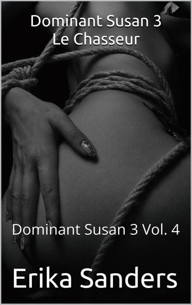 Dominant Susan 3. Le Chasseur