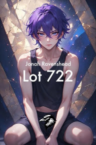 Title: Lot 722 (The Returned, #1), Author: Jonah Ravenshead
