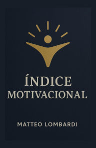 Title: Índice Motivacional, Author: Matteo Lombardi