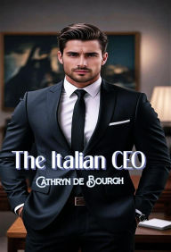 Title: The italian CEO, Author: Cathryn de Bourgh
