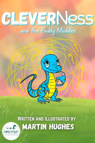 Title: CleverNess and the Puddy Muddles (WellNessie), Author: Martin Hughes