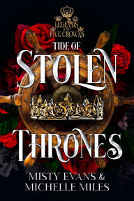 Title: Tide of Stolen Thrones (Legends of the Five Crowns Series, #2), Author: Misty Evans