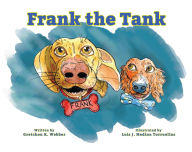 Title: Frank the Tank (Beanie the Weenie Series, #2), Author: Gretchen K. Webber