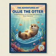 Title: The Adventures of Ollie the Otter (For Kids, #1), Author: Som3a