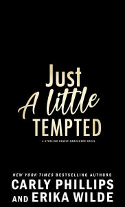 Title: Just a Little Tempted (A Sterling Family Crossover Novel, #3), Author: Carly Phillips