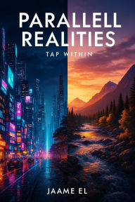 Title: Parallell Realities, Tap Within, Author: JAAMEEL7