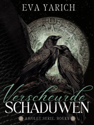 Title: Verscheurde schaduwen (Amuletserie, #4), Author: Eva Yarich
