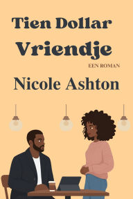 Title: Tien Dollar Vriendje, Author: Nicole Ashton