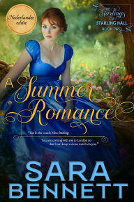 Title: A Summer Romance (The Starlings of Starling Hall (Dutch Edition), #2), Author: Sara Bennett