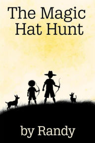 Title: The Magic Head Hunt (Childrens Books, #999), Author: Randy