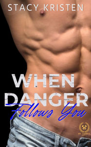 Title: When Danger Follows You (Quand le danger te suit) French Edition, Author: Stacy Kristen