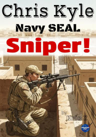 Title: Chris Kyle Navy SEAL Sniper (Kids Books Ages 9-12, #3), Author: Eric Z
