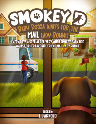 Title: Smokey D Baby Dogga : Waits For The Mail Lady Ronnie, Author: Lil Arnold
