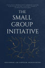 The Small Group Initiative: Facilitate Productive Communication & Sustain Lasting Culture Change Across Institutions