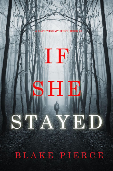 If She Stayed (A Kate Wise MysteryBook 10)