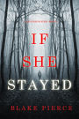 If She Stayed (A Kate Wise MysteryBook 10)