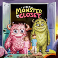 Title: There's a Monster in my Closet, Author: Susan Scott Oransky