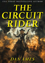 Title: The Circuit Rider, Author: Dan Ames