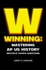 WINNING: MASTERING AP US HISTORY MULTIPLE-CHOICE QUESTIONS
