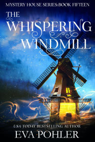 Title: The Whispering Windmill, Author: Eva Pohler