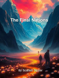 Title: The Final Nations, Author: Scarlett Stoyer