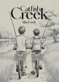 Title: Catfish Creek, Author: Rita Everly