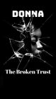 DONNA: The Broken Trust