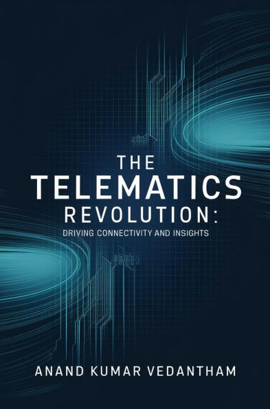 The Telematics Revolution: Driving Connectivity and Insights