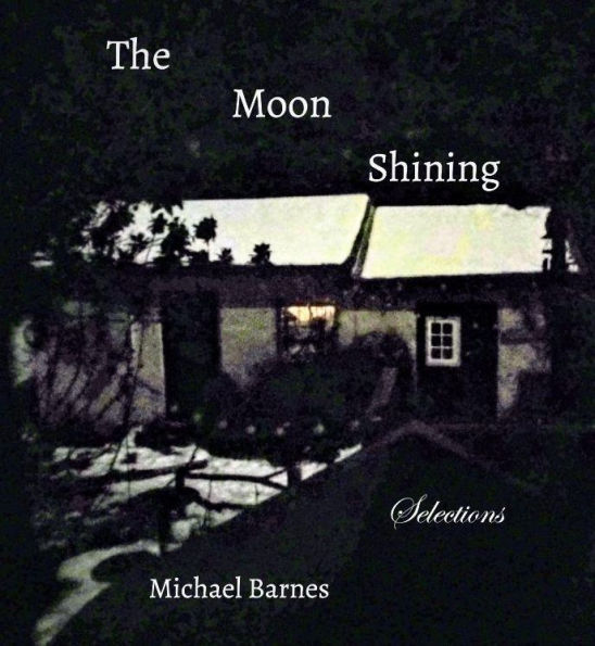 The Moon Shining: Selections