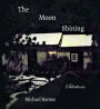 The Moon Shining: Selections