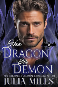 Title: Her Dragon, His Demon, Author: Julia Mills