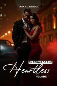 Title: Shadows of The Heartless! (Vol 1), Author: Sara Ali Firdous