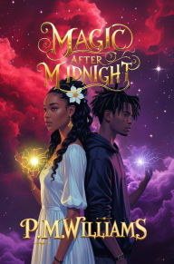 Title: Magic After Midnight, Author: Phillip Williams