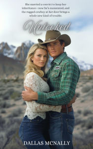 Title: Unlocked, Author: Dallas Mcnally