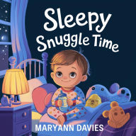 Title: Sleepy Snuggle Time, Author: Maryann Davies