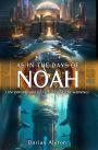 As in the Days of Noah: Contemporary Reflections on Ancient Warnings