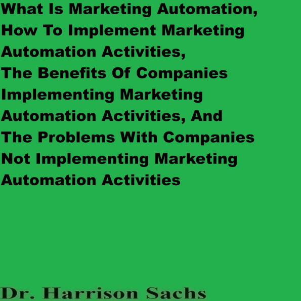 What Is Marketing Automation And How To Implement Marketing Automation Activities