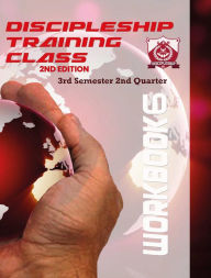 Title: Discipleship Training Program Workbook 6: 3rd Semester 2nd Quarter, Author: Arthur Bailey