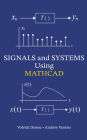 SIGNALS and SYSTEMS Using MATHCAD: Signal Processing and Analysis with Mathcad