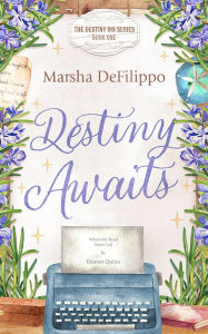 Title: Destiny Awaits, Author: Marsha Defilippo