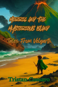 Title: Merric and The Mysterious Island, Author: Tristan Cossaro