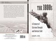 Title: The 1800s: A Century of Extreme Drought and Intense Cold, Author: Harlow A. Hyde