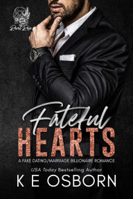 Title: Fateful Hearts: A Fake Dating/Marriage Billionaire Romance, Author: K. E. Osborn