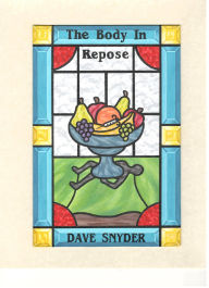 Title: The Body in Repose, Author: David Snyder