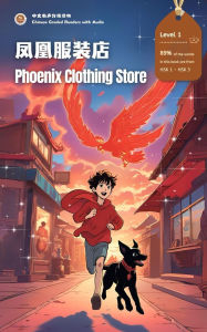 Title: Phoenix Clothing Store: Chinese Graded Readers with Audio Level 1, Simplified Chinese, NEW HSK Standard, Author: AL Language Cafe