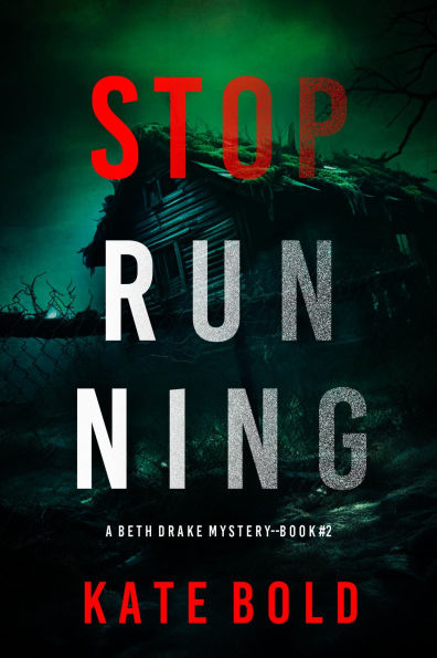 Stop Running (A Beth Drake FBI Suspense ThrillerBook Two)