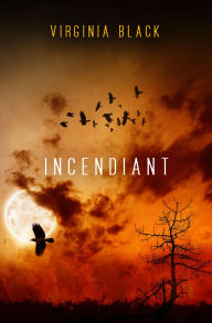 Title: Incendiant, Author: Virginia Black